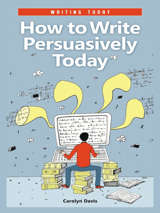 Title details for How to Write Persuasively Today by Carolyn Davis - Available